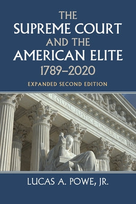 The Supreme Court and the American Elite, 1789-2020 Paperback University Press of Kansas