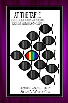 At the Table: Words of Faith, Affirmation and Inspiration for LGBT Believers of Color Paperback Glover Lane Press
