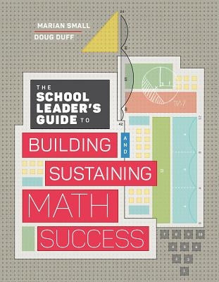 The School Leader's Guide to Building and Sustaining Math Success Paperback ASCD