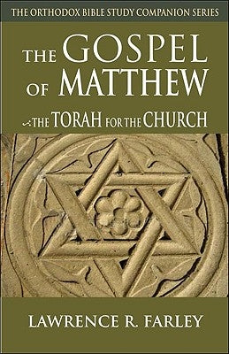 Gospel of Matthew: The Torah for the Church Ancient Faith Publishing