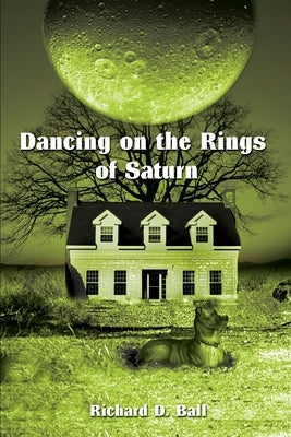 Dancing on the Rings of Saturn Paperback iUniverse
