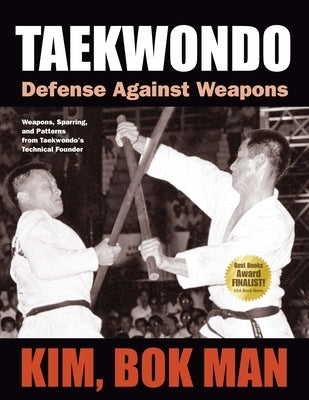 Taekwondo: Defense Against Weapons Paperback YMAA Publication Center