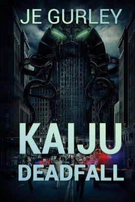 Kaiju: Deadfall Paperback Severed Press