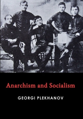 Anarchism and Socialism Paperback Lulu.com