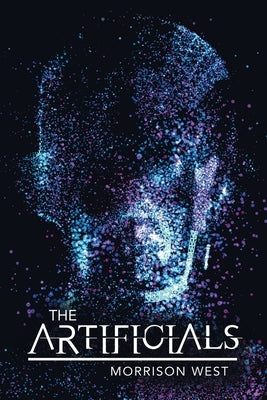The Artificials Paperback Archway Publishing