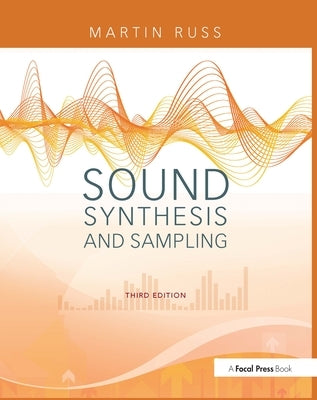 Sound Synthesis and Sampling [With CD] by Russ, Martin