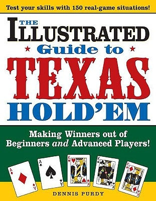 The Illustrated Guide to Texas Hold'em: Making Winners Out of Beginners and Advanced Players! Paperback Sourcebooks