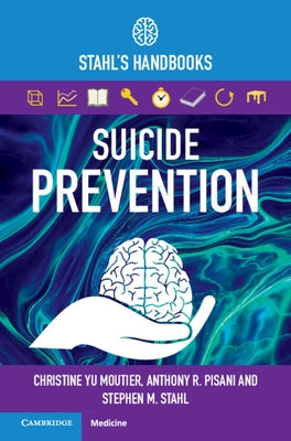 Suicide Prevention: Stahl's Handbooks Cambridge University Press