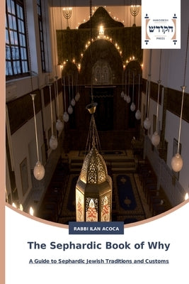 The Sephardic Book of Why Paperback Hakodesh Press