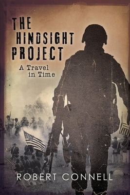 The HINDSIGHT PROJECT: A Travel in Time Paperback Mill City Press, Inc