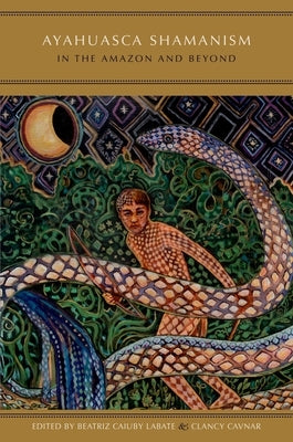 Ayahuasca Shamanism in the Amazon and Beyond Paperback Oxford University Press, USA