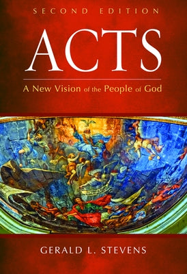 Acts, Second Edition: A New Vision of the People of God Paperback Pickwick Publications