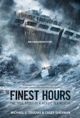 The Finest Hours (Young Readers Edition): The True Story of a Heroic Sea Rescue Paperback Square Fish