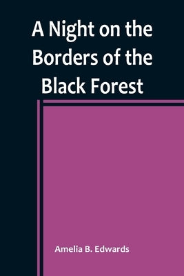 A Night on the Borders of the Black Forest Paperback Alpha Edition