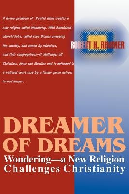 Dreamer of Dreams: Wondering--A New Religion Challenges Christianity Paperback iUniverse