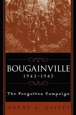 Bougainville 1943-1945: The Forgotten Campaign Paperback University Press of Kentucky