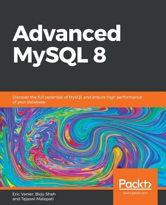 Advanced MySQL 8 Paperback Packt Publishing