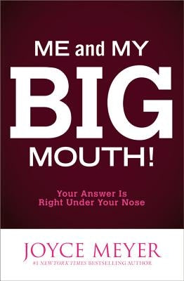 Me and My Big Mouth!: Your Answer Is Right Under Your Nose Paperback Faithwords