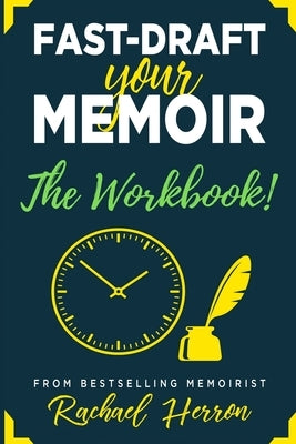 Fast-Draft Your Memoir: The Workbook Paperback Hga Publishing