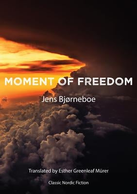 Moment of Freedom Paperback Norvik Press