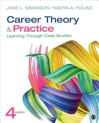 Career Theory and Practice: Learning Through Case Studies Paperback Sage Publications, Inc