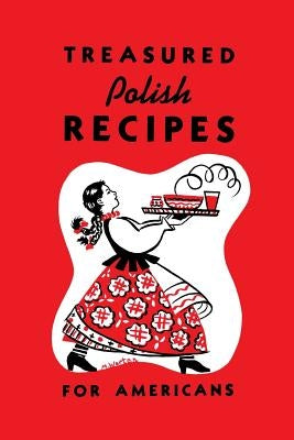 Treasured Polish Recipes for Americans Paperback Allegro Editions