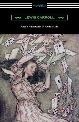 Alice's Adventures in Wonderland (Illustrated by Arthur Rackham) Paperback Digireads.com