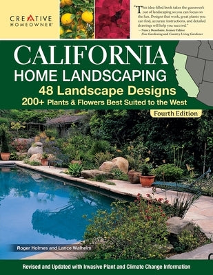 California Home Landscaping, Fourth Edition: 48 Landscape Designs 200+ Plants & Flowers Best Suited to the Region by Splan, Claire