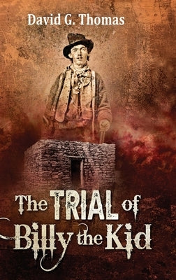 The Trial of Billy the Kid by Thomas, David G.