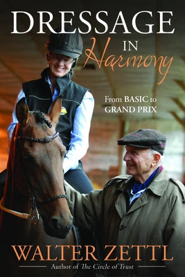 Dressage in Harmony: 25 Principles to Live by When Caring for and Working with Horses Half Halt Press