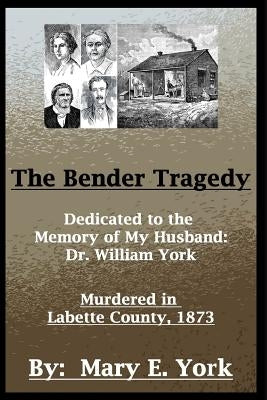 The Bender Tragedy Paperback Createspace Independent Publishing Platform