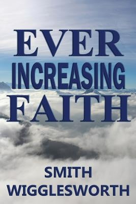 Ever Increasing Faith Paperback Trumpet Press