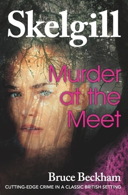 Murder at the Meet: NEW for 2020 - a gripping crime mystery with a sinister twist Paperback Independently Published