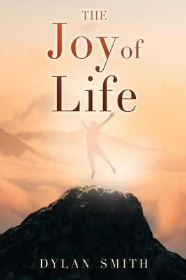 The Joy of Life Paperback Xulon Press