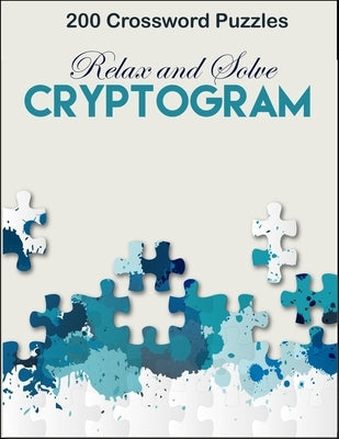 Cryptogram: ⭐ Large Print Puzzles -Relax and Solve Cryptograms Paperback Independently Published