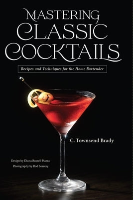Mastering Classic Cocktails Paperback Palo Alto Publishing