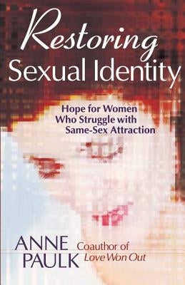 Restoring Sexual Identity Paperback Harvest House Publishers