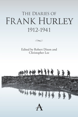 The Diaries of Frank Hurley 1912-1941 Paperback Anthem Press