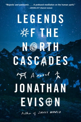 Legends of the North Cascades Paperback Algonquin Books