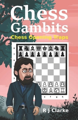 Chess Gambits: Chess Opening Traps Paperback Independently Published