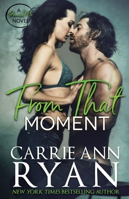 From That Moment Paperback Carrie Ann Ryan