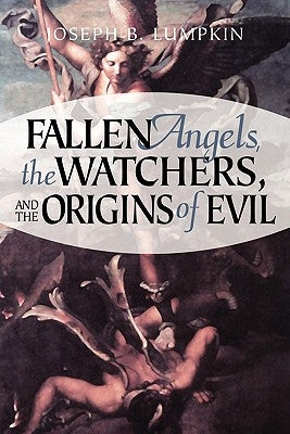 Fallen Angels, the Watchers, and the Origins of Evil Paperback Fifth Estate