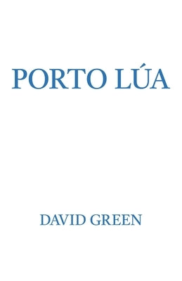 Porto Lúa Paperback Atmosphere Press