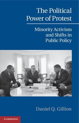 The Political Power of Protest: Minority Activism and Shifts in Public Policy Paperback Cambridge University Press