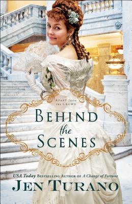 Behind the Scenes Paperback Bethany House Publishers