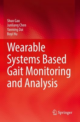 Wearable Systems Based Gait Monitoring and Analysis Paperback Springer