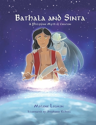 Bathala and Sinta: A Philippine Myth of Creation Paperback Independently Published