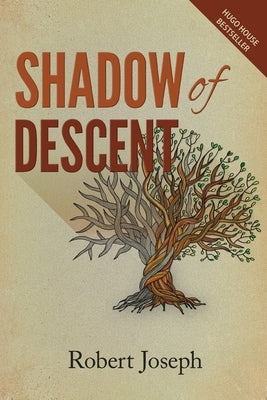 Shadow of Descent by Joseph, Robert