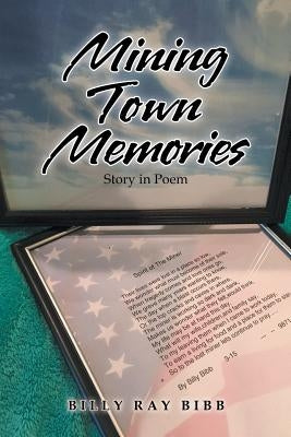 Mining Town Memories: Minden, West Virginia Paperback Authorhouse