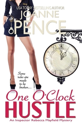 One O'Clock Hustle: An Inspector Rebecca Mayfield Mystery Paperback Quail Hill Publishing